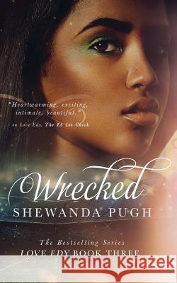 Wrecked (Love Edy Book Three) Shewanda Pugh   9780999034927 Razor's Edge - książka