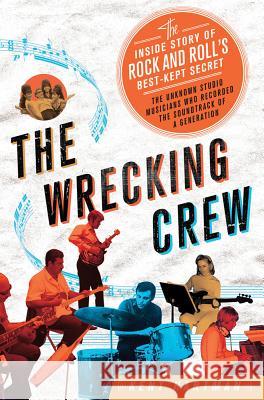 Wrecking Crew: The Inside Story of Rock and Roll's Best-Kept Secret Kent Hartman 9780312619749 Thomas Dunne Books - książka