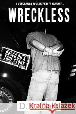 Wreckless D. H. Clark 9781490575469 Createspace - książka