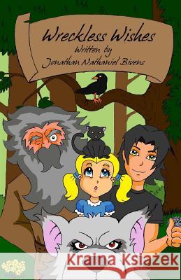 Wreckless Wishes Jonathan Nathaniel Bivens Kenneth Lee Biven 9781484909799 Createspace - książka