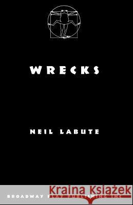 Wrecks Neil LaBute 9780881456882 Broadway Play Publishing Inc - książka