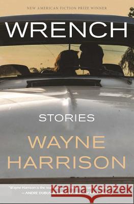 Wrench and Other Stories Wayne Harrison 9781941561096 New American Press - książka