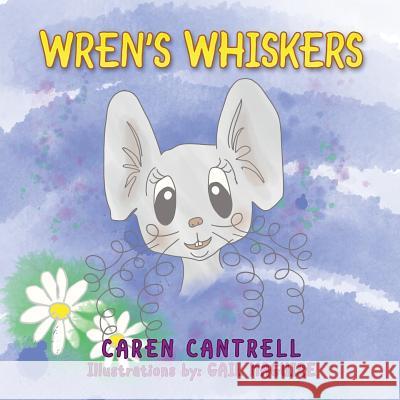 Wren's Whiskers Caren Cantrell 9780986363887 12nd Place, LLC - książka