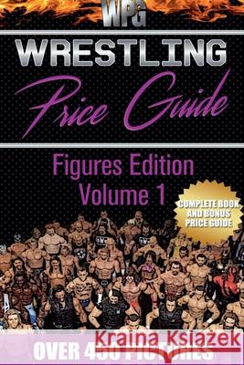 Wrestling Price Guide Figures Edition Volume 1 Wrestling Price Guides 9781777818166 Martin Burris - książka