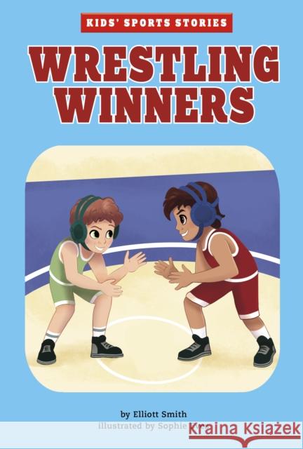 Wrestling Winners Elliott Smith, Sophie Eves 9781398240490 Capstone Global Library Ltd - książka