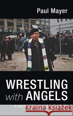 Wrestling with Angels Paul Mayer 9781725270121 Resource Publications (CA) - książka