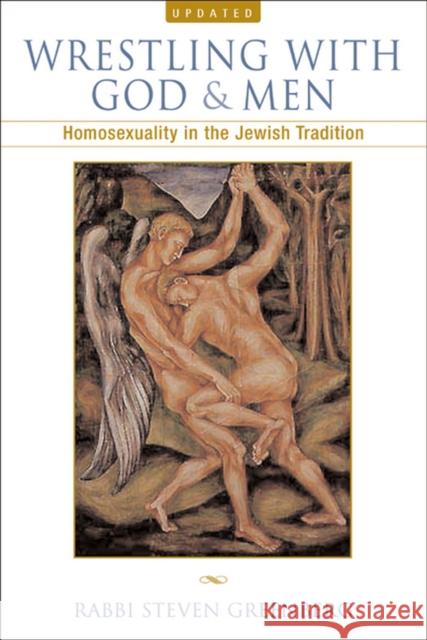 Wrestling with God and Men : Homosexuality and the Jewish Tradition Steven Greenberg 9780299190903 University of Wisconsin Press - książka