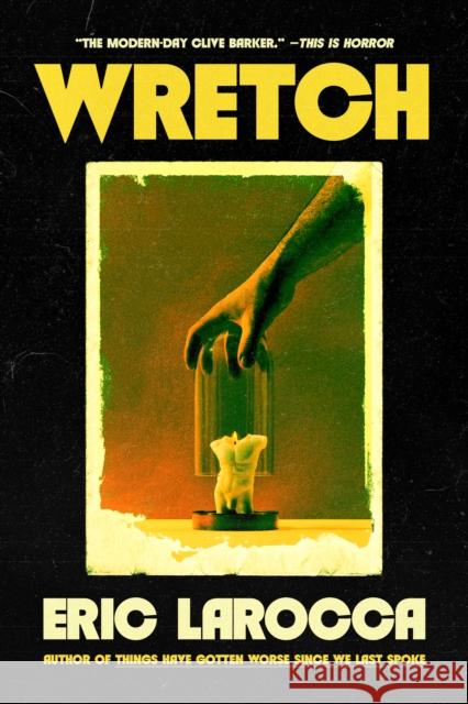 Wretch: or, The Unbecoming of Porcelain Khaw Eric LaRocca 9781835417362 Titan Books Ltd - książka