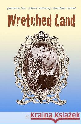 Wretched Land Mila Komarnisky 9780982998779 Savant Books & Publications LLC - książka