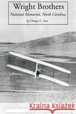 Wright Brothers: National Memorial, North Carolina Omega G. East 9781582188874 Digital Scanning Inc - książka