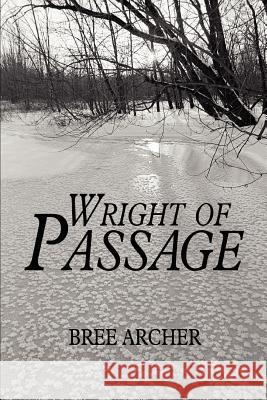 Wright of Passage Bree Archer 9780595368785 iUniverse - książka