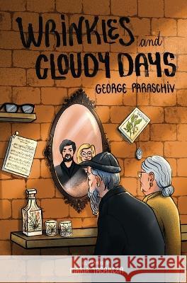 Wrinkles and Cloudy Days George Paraschiv Maria Tabarcea  9789730382556 George Paraschiv - książka