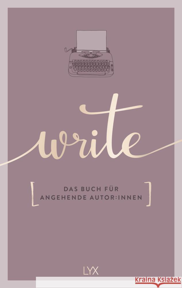 Write - Das Buch für angehende Autor:innen Team LYX 9783736317710 LYX - książka