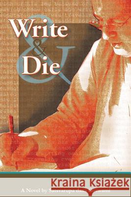 Write & Die Satsvarupa Dasa Gosvami Satsvarupa Dasa Goswami 9780911233858 Gn Press, Incorporated - książka