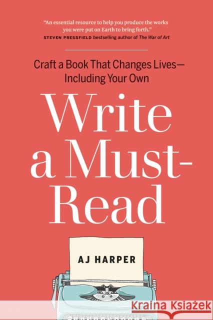 Write a Must-Read: Craft a Book That Changes Lives--Including Your Own AJ Harper 9781774585788 Page Two Books, Inc. - książka
