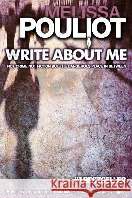 Write About Me Pouliot, Melissa 9781490505077 Createspace - książka