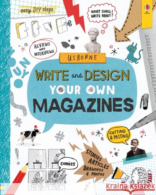 Write and Design Your Own Magazines Hull, Sarah 9781474950862 Usborne Publishing Ltd - książka