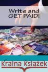 Write and GET PAID! Lovvorn, Gregory 9781490987521 Createspace