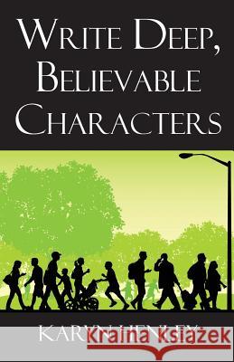 Write Deep, Believable Characters Karyn Henley 9781933803623 Andon Press - książka