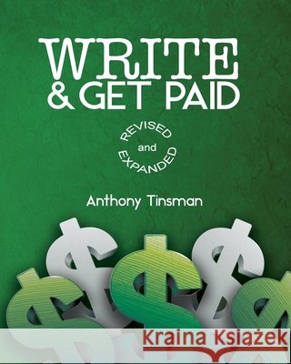 Write & Get Paid Anthony Tinsman Freebird Publishers Cyber Hut Designs 9780999660218 Freebird Publishers - książka
