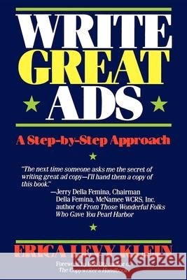 Write Great Ads: A Step-By-Step Approach Klein, Erica Levy 9780471507031 John Wiley & Sons - książka