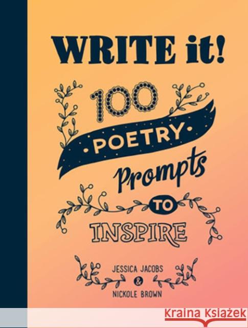 Write it!: 100 Poetry Prompts to Inspire Nickole Brown 9781632173478 Blue Star Press - książka