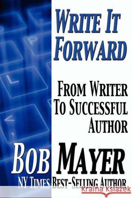 Write It Forward Bob Mayer 9781935712671 Who Dares Wins - książka