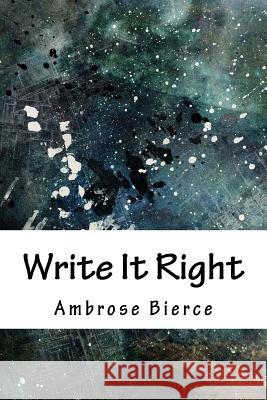 Write It Right Ambrose Bierce 9781718763272 Createspace Independent Publishing Platform - książka