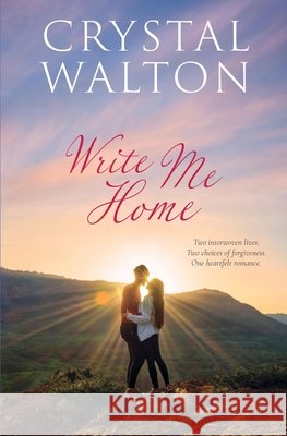 Write Me Home Crystal Walton 9780986288265 Impact Editions, LLC - książka