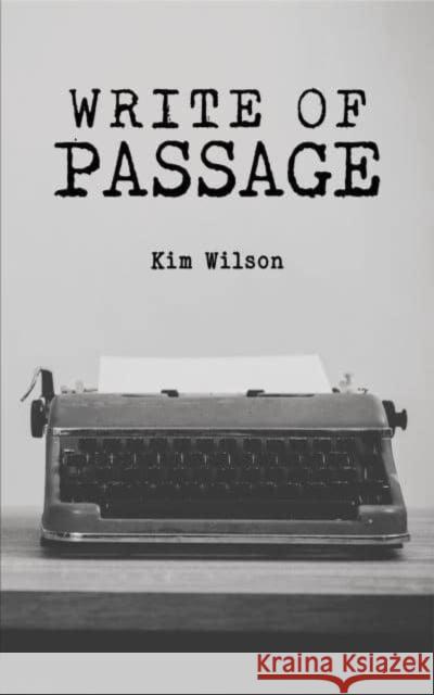 Write of Passage Kim Wilson 9781398486133 Austin Macauley Publishers - książka