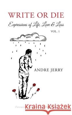 Write Or Die: Expressions of Life, Love & Loss Carrington Huddleston Carrington Huddleston Zane Edwards 9781081916909 Independently Published - książka
