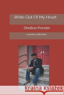 Write Out of My Heart Shelton Ponder 9781729772782 Createspace Independent Publishing Platform - książka