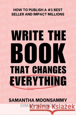 Write the Book That Changes Everything Samantha Moonsammy Simar Nounou 9781997775478 Lucky Book Publishing - książka