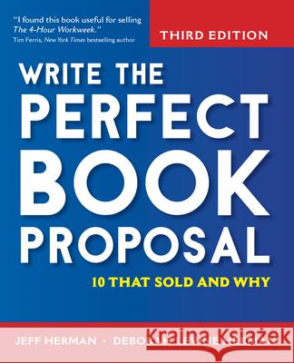 Write the Perfect Book Proposal: 10 That Sold and Why Jeff Herman Deborah Levine Herman 9781681621210 Turner - książka