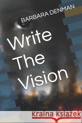 Write The Vision Barbara G. Denman 9781729139417 Independently Published - książka