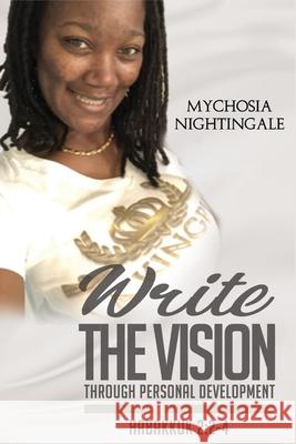 Write the Vision through Personal Development Mychosia Nightingale   9798886806717 Nightingale Wealth - książka