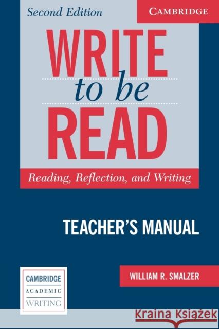 Write to Be Read Teacher's Manual: Reading, Reflection, and Writing Smalzer, William R. 9780521547475 Cambridge University Press - książka