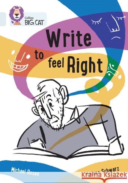 Write to Feel Right: Band 17/Diamond Michael Rosen 9780008553593 HarperCollins Publishers - książka