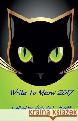Write To Meow 2017 Scott, Victoria L. 9781628281996 Grey Wolfe Publishing, LLC - książka
