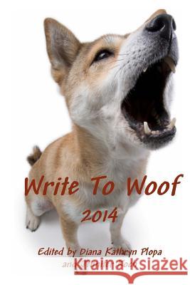 Write To Woof: 2014 Koch, Jennifer 9781628280227 Grey Wolfe Publishing, LLC - książka
