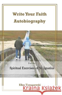 Write Your Faith Autobiography Ellen Tomaszewski 9781936824380 Etcetera Press LLC - książka