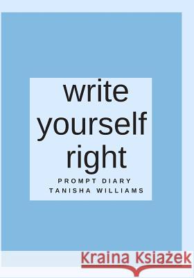 Write Yourself Right Tanisha Williams 9781798479704 Independently Published - książka