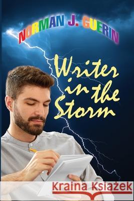 Writer in the Storm Norman Guerin, Dan Hadjstylianos, Dan Uitti 9781667183169 Lulu.com - książka