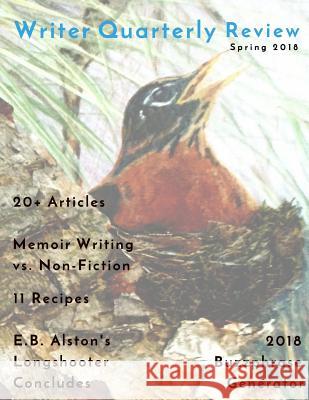 Writer Quarterly Spring 2018 Michelle Owens E. B. Alston 9781986033947 Createspace Independent Publishing Platform - książka