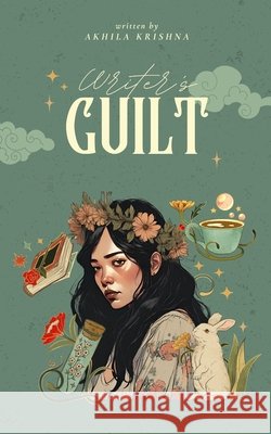 Writer's Guilt Akhila Krishna 9789360944889 Bookleaf Publishing - książka