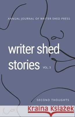 Writer Shed Stories: Vol. 3 Second Thoughts David W Berner Editor 9798455468803 Independently Published - książka