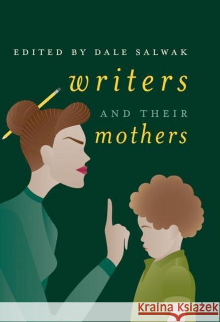 Writers and Their Mothers Dale Salwak 9783319683478 Springer International Publishing AG - książka