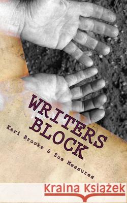 Writers Block Miss Keri Brooke Mrs Sue Measures 9781489566638 Createspace - książka