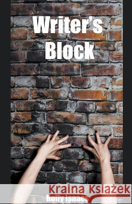 Writer's Block Holly Isaacs 9798215527412 Holly Isaacs - książka