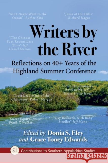 Writers by the River: Reflections on 40+ Years of the Highland Summer Conference Donia S. Eley 9781476684062 McFarland & Company - książka